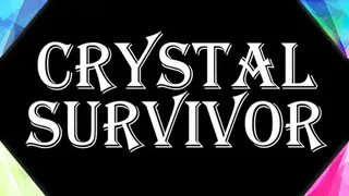 Crystal Survivor