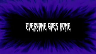 Everyone Goes Home