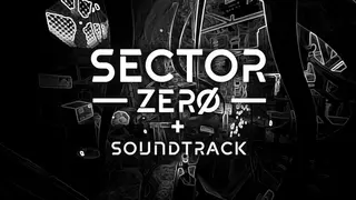 SECTOR ZERO + Soundtrack