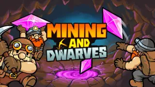 Mining and Dwarves & Infinite Ruins