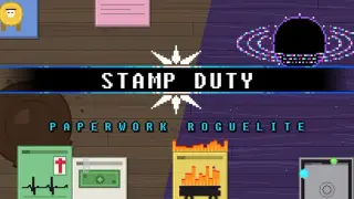 STAMP DUTY: PAPERWORK ROGUELITE