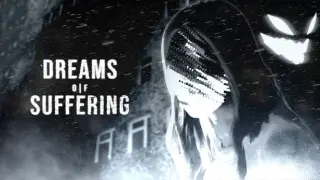 Dreams of Suffering