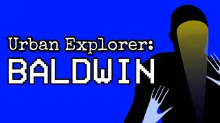 Urban Explorer: Baldwin