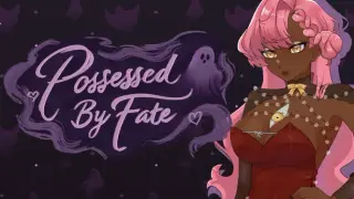 Possessed By Fate