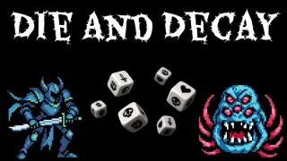 Die and Decay