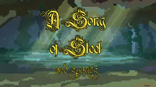 A Song of Steel and Spirits