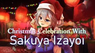 Christmas Celebration With Sakuya Izayoi