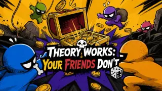 THEORY WORKS: YOUR FRIENDS DON’T