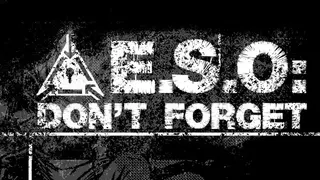 E.S.O: Don't Forget