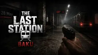 The Last Station - Baku