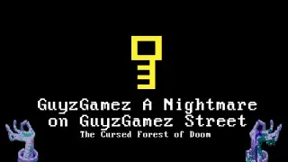 GuyzGamez A Nightmare on GuyGamez Street: The Cursed Forest of Doom
