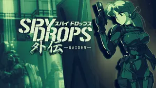 Spy Drops Gaiden
