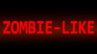 Zombie-Like