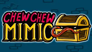 Chew Chew Mimic