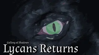 Gallery of Shadows - Lycans Returns