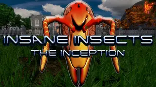 Insane Insects: The Inception