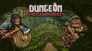 Dungeon: Faster & Deadlier