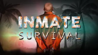 INMATE: Survival