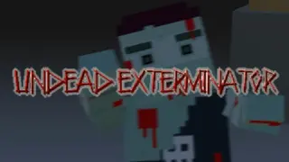 Undead Exterminator