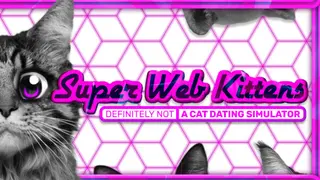 Super Web Kittens: Act I