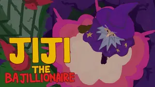 JIJI THE BAJILLIONAIRE