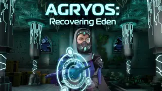 AGRYOS: Recovering Eden