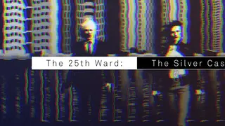 The 25th Ward: The Silver Case