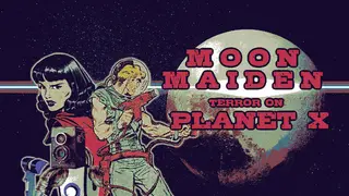 Moon Maiden: Terror on Planet X
