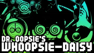 Dr. Oopsie’s Whoopsie-daisy