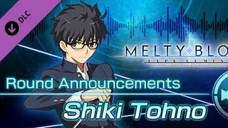 MELTY BLOOD: TYPE Lumina - Shiki Tohno Round Announcements Complete