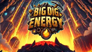 Big Dig Energy