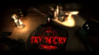 Try 'n Cry - Prologue