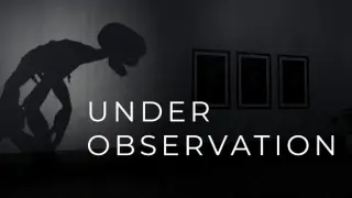 Under Observation