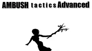 AMBUSH tactics Advanced