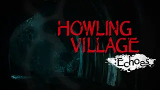 Howling Village: Echoes