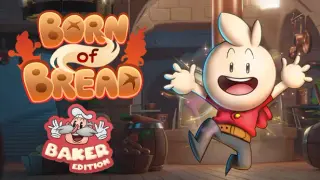 Born of Bread - Baker