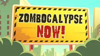 Zombocalypse Now!