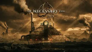 The Necessary Evil