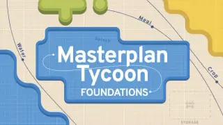 Masterplan Tycoon: Foundations