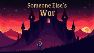 Someone Else's War: An Isekai RPG