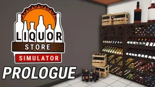 Liquor Store Simulator: Prologue