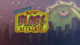 Tales from Space: Mutant Blobs Attack