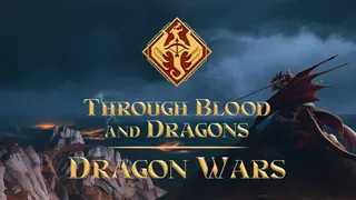 Through Blood and Dragons - Dragon Wars
