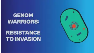 Genome Warriors : Resistance to Invasion