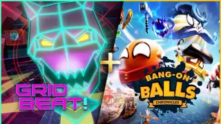 GRIDbeat!+ Bang-On Balls: Chronicles