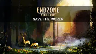 Endzone - A World Apart | Save the World