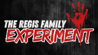 The Regis Family Experiment