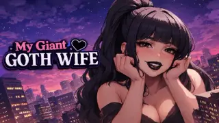 My Giant Goth Wife