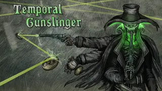 Temporal Gunslinger