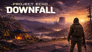 Project Echo: Downfall